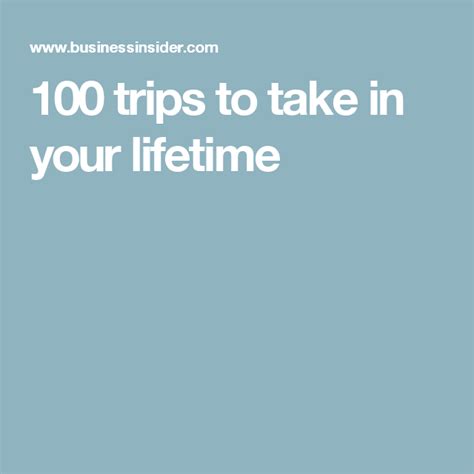 100 Trips Everyone Should Take In Their Lifetime