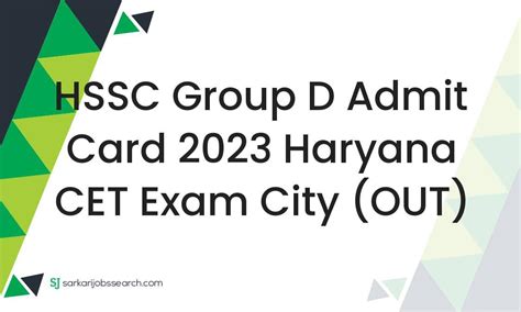 Hssc Group D Admit Card 2023 Haryana Cet Exam City Out