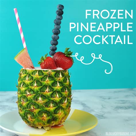 Frozen Pineapple Cocktail Vicky Barone