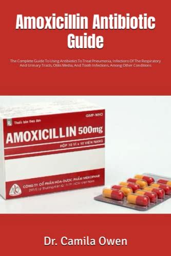 Amoxicillin Antibiotic Guide The Complete Guide To Using Antibiotics