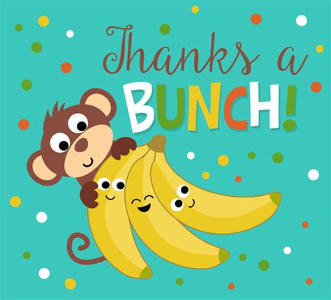 Thanks A Bunch Banana And Monkey Thankful Free Online Greeting Cards