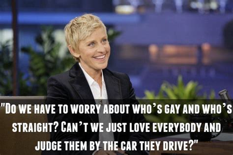 Ellen Degeneres Quotes About Being Gay Quotesgram