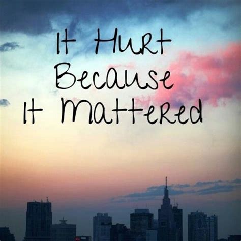 It Hurts Because It Mattered Pictures Photos And Images For Facebook