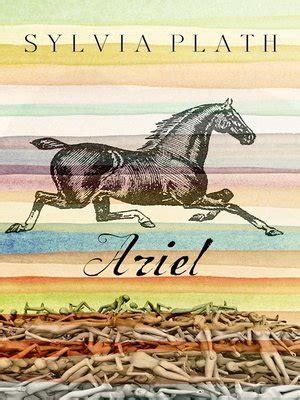 I'd give them a 10 if it was possible. Ariel by Sylvia Plath · OverDrive: ebooks, audiobooks, and ...