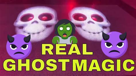 Real Ghost Magic Horrible Theme With Magic Youtube