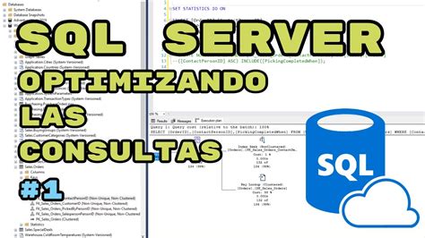 Optimizando Consultas En Sql Server Guia De Sql Server En Espa Ol Youtube