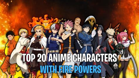 Top 20 Anime Characters With Fire Powers Youtube