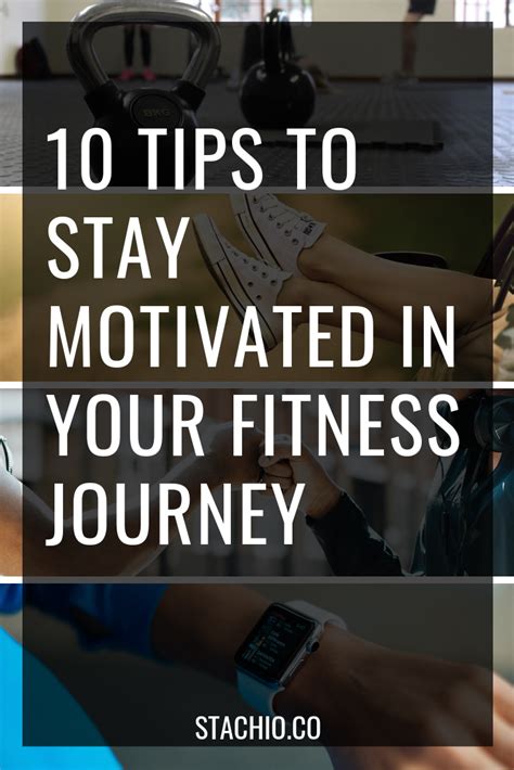 10 Tips To Stay Motivated In Your Fitness Journey How To Stay