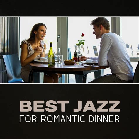 ‎best Jazz For Romantic Dinner Sensual Romantic Jazz Seductive Background Music Night Date