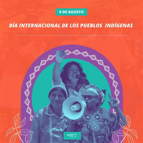 Día Internacional De Los Pueblos Indígenas Barracón Digital
