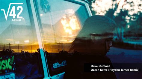 Duke Dumont Ocean Drive Mp3 - Duke Dumont - Ocean Drive (Hayden James Remix) - YouTube
