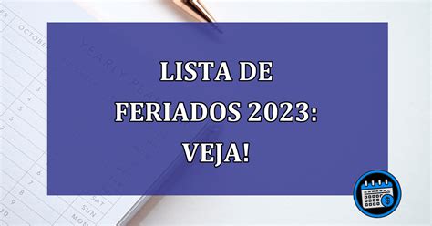 Lista De Feriados 2023 Veja Agenda Em Dia