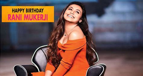 Happy Birthday Rani Mukerji Actress Net Worth Life Style