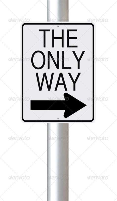 The Only Way Arrow Direction Directional Isolated