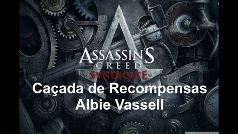 Assassin s Creed Syndicate Albie Vassel Caçada de Recompensa YouTube