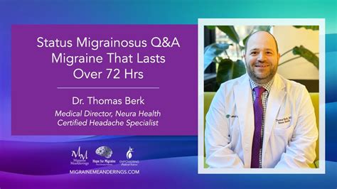 Migraine Attacks Lasting Over 72 Hours Status Migrainosus Qanda With Dr