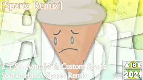 Sparta Remix Z T Ss Actual 5th Custom Sparta Source Has A Sparta