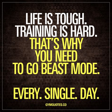 Life Is Tough Training Is Hard Thats Why You Need To Go Beast Mode