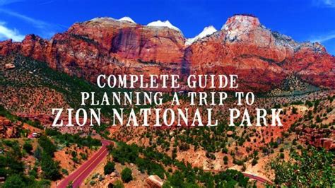 Complete Guide To Planning A Trip To Zion National Park