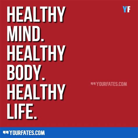 55 Healthy Living Quotes To Live Healthy Lifestyle Healthcare Quotes