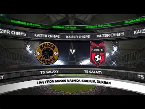 Trận đấu giữa ts galaxy vs stellenbosch sẽ được vaoroi.tv phát trước 15 phút. Nedbank Cup | Final | Kaizer Chiefs vs TS Galaxy - YouTube