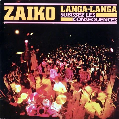 Congo Theme Week Day 2 Zaïko Langa Langa Subissez Les Consequences
