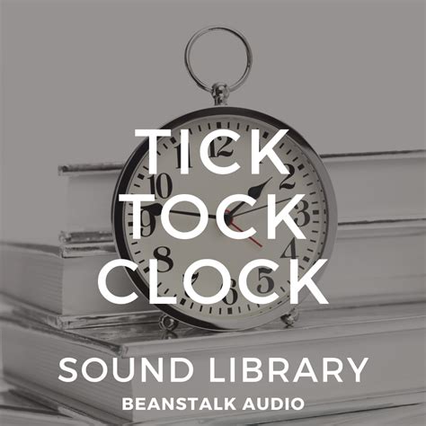 Tick Tock Clock Sound Royalty Free Audio Beanstalk Audio