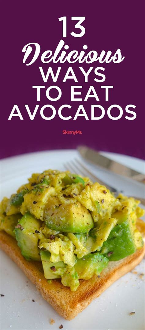 13 Delicious Ways To Eat Avocados Avacado Recipes Avocado Recipes
