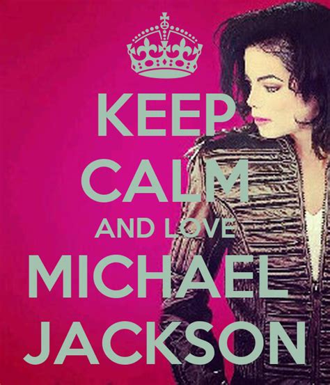 Keep Calm And Love Michael Jackson Keep Calm And Carry On Image Generator