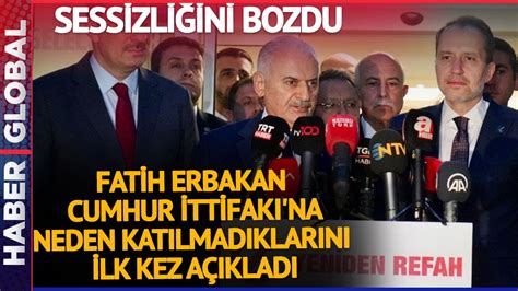 Fatih Erbakan Neden Cumhur Ttifak Na Kat Lmad Klar N Lk Kez