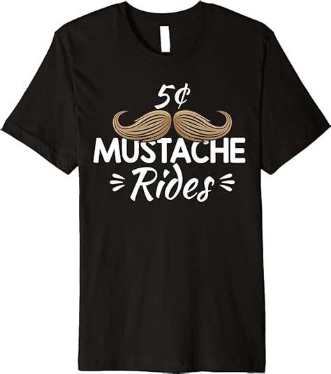 Funny Mustache Rides Shirt T Shirt T For Men Moustache