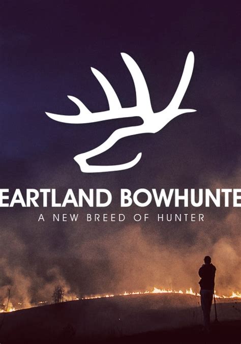Heartland Bowhunter Season 2 Watch Episodes Streaming Online