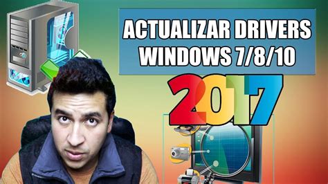 Como Descargar Y Actualizar Los Drivers De Mi Pc Windows 1087 Tutorial 2017