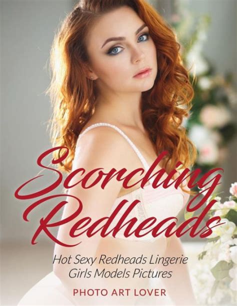 Scorching Redheads Hot Sexy Redheads Lingerie Girls Models Pictures By