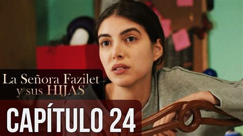La Señora Fazilet Y Sus Hijas Capítulo 24 Audio Español