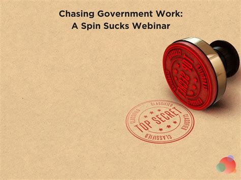 Chasing Government Work The Spin Sucks Monthly Webinar