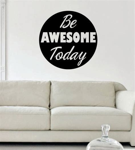 Be Awesome Today Inspirational Quote Decal Sticker Wall Vinyl Decor Art