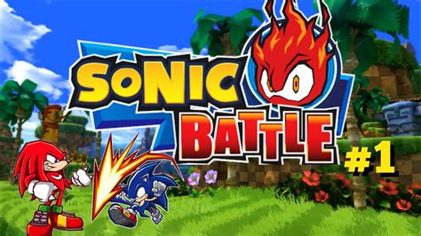 Sonic Battle Part 1 Sonic Vs Knuckles Youtube