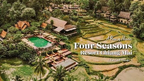 รีวิว Four Seasons Resort Chiang Mai พักผ่อนอย่างหรูหรา ท่ามกลาง