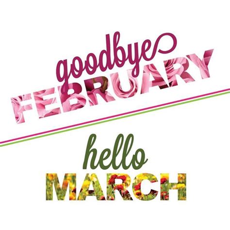 Goodbye February Hello March Pictures Photos And Images For Facebook