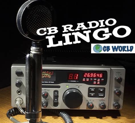Cb Radio Code Lingo And Trucker Talk Whats Your 20 2023