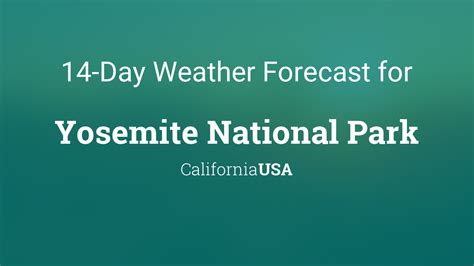 Yosemite National Park California Usa 14 Day Weather Forecast