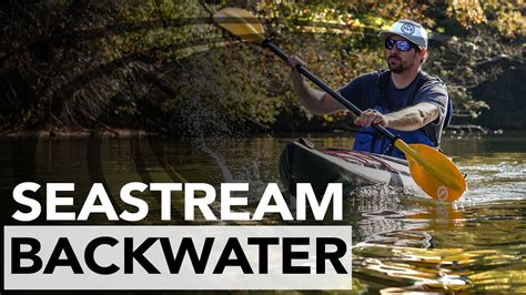 Seastream Kayaks Backwater Fishing Kayak Youtube