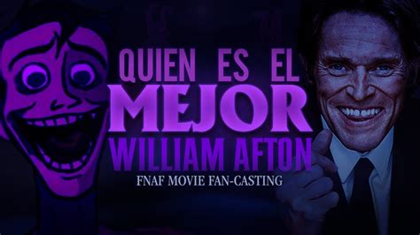 ¿quién Es El Mejor William Afton Fnaf Movie Fan Casting Youtube