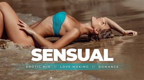 sensual music love making music erotic lounge bedroom music relaxing romantic moments