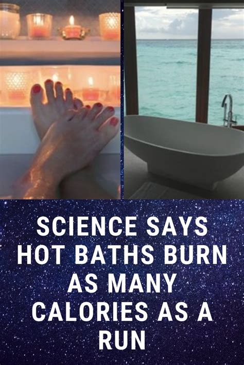 Science Says Hot Baths Burn As Many Calories As A Run Science