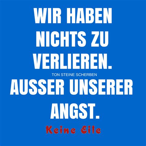 Zitate und sprüche von rio reiser. Wir haben nichts zu verlieren außer unserer Angst. Zitat ...