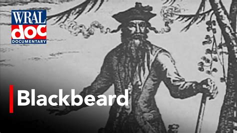 Coastal Pirates Of North Carolina Blackbeard A Wral Documentary Youtube