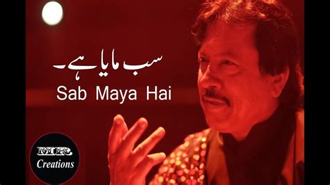 Coke Studio Sab Maya Hai Whatsapp Status Attaullah Khan Esakhelvi
