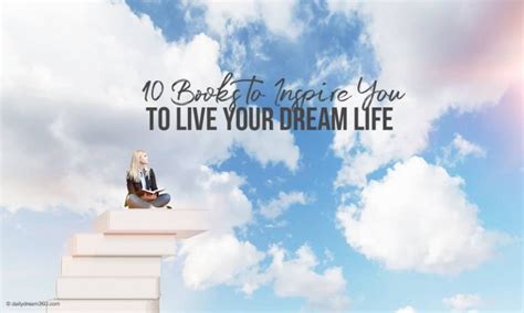 A List Of 10 Books To Inspire You To Live Your Dream Life